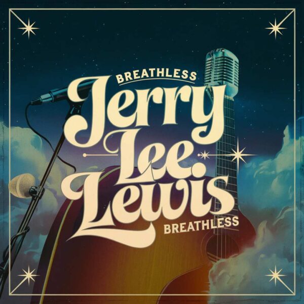 Jerry Lee Lewis - Breathless