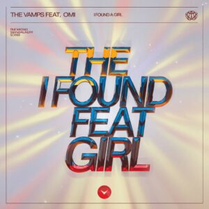SF1116335 – The Vamps Feat. OMI – I Found A Girl