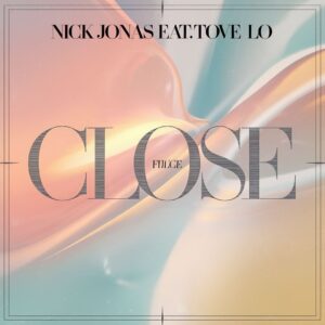 SF1116337 – Nick Jonas Feat. Tove Lo – Close