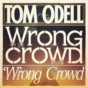SF1116350 – Tom Odell – Wrong Crowd