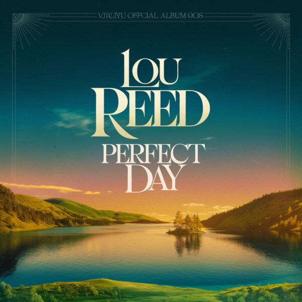 Lou Reed - Perfect Day
