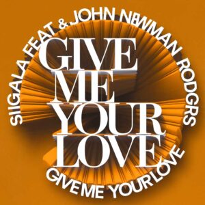 SF1116365 – Sigala Feat. John Newman & Nile Rodgers – Give Me Your Love