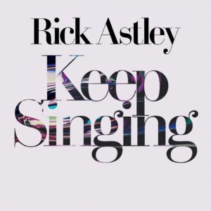 SF1116397 – Rick Astley – Keep Singing
