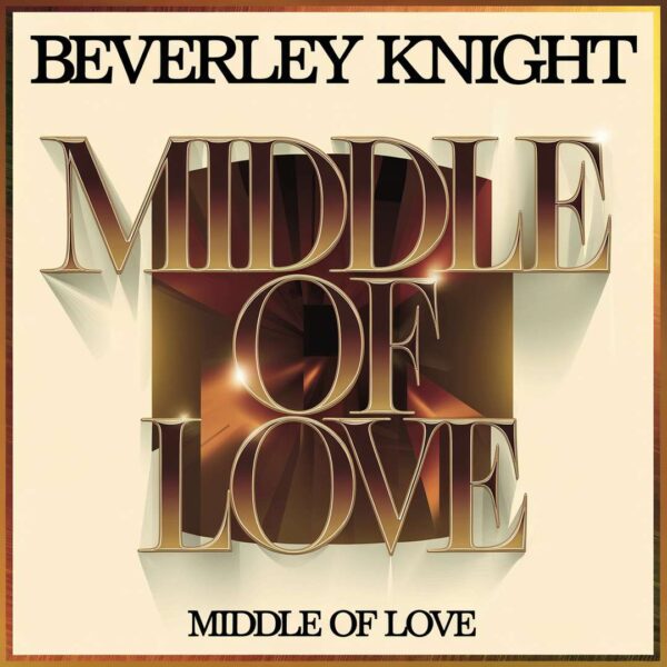 Beverley Knight - Middle Of Love