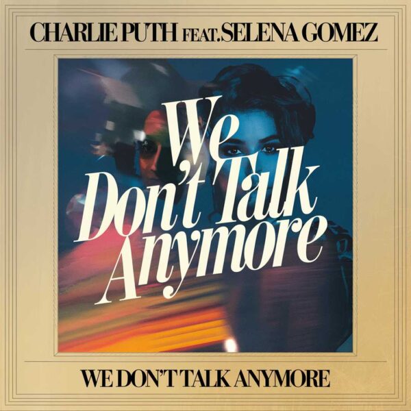 Charlie Puth - We Don't Talk Anymore