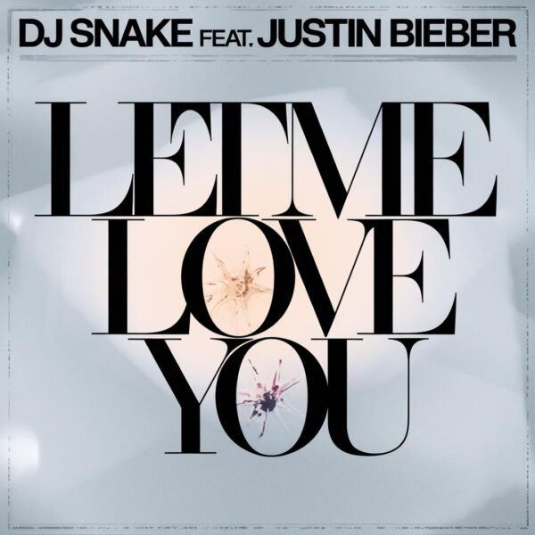 DJ Snake - Let Me Love You