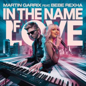 SF1117440 – Martin Garrix Feat. Bebe Rexha – In The Name of Love
