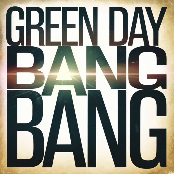 Green Day - Bang Bang