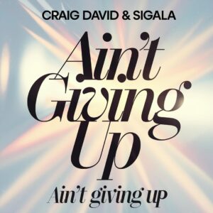 SF1117684 – Craig David & Sigala – Ain’t Giving Up