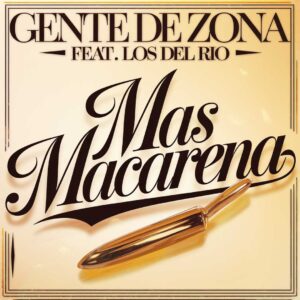 SF1117747 – Gente de Zona Feat. Los Del Rio – Mas Macarena