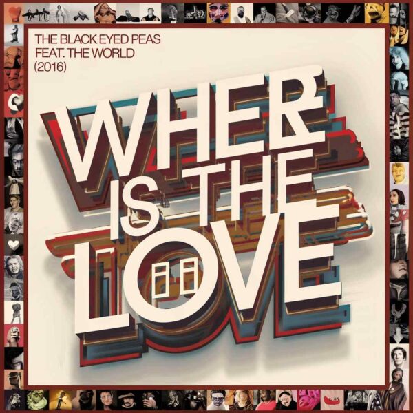 The Black Eyed Peas - Where Is The Love (2016)