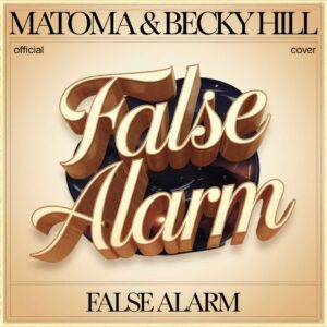 SF1117765 – Matoma & Becky Hill – False Alarm