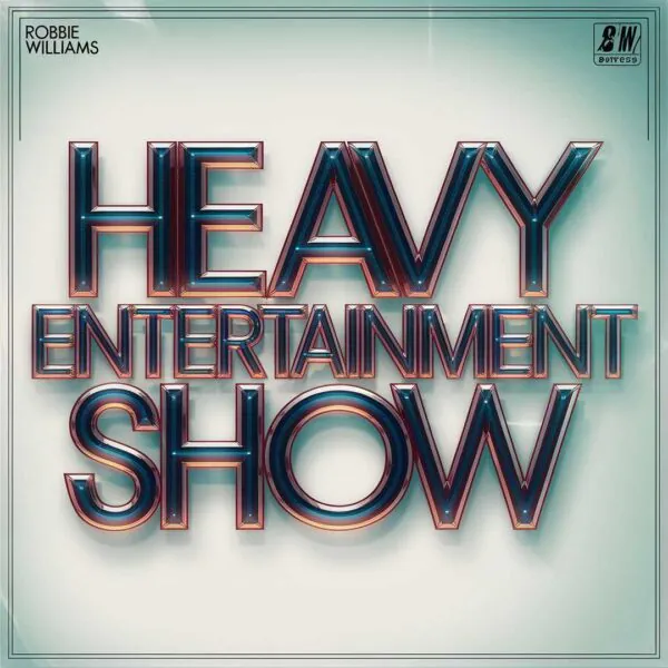 Robbie Williams - Heavy Entertainment Show