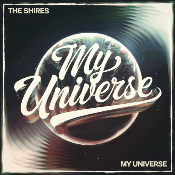 The Shires - My Universe