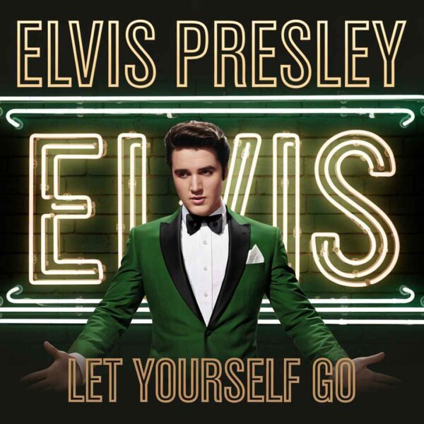 Elvis Presley - Let Yourself Go