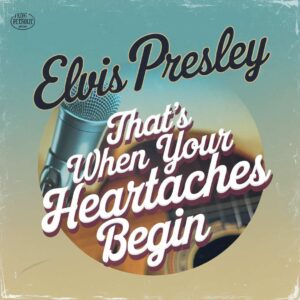 SF1117830 – Elvis Presley – That’s When Your Heartaches Begin