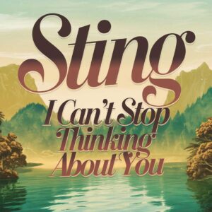 SF1117834 – Sting – I Can’t Stop Thinking About You