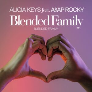 SF1117837 – Alicia Keys Feat. A$AP Rocky – Blended Family