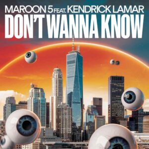 SF1117838 – Maroon 5 Feat. Kendrick Lamar – Don’t Wanna Know