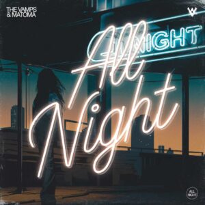 SF1117841 – The Vamps & Matoma – All Night