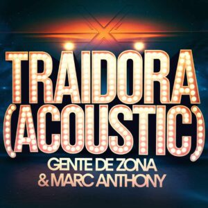 SF1117925 – Gente De Zona & Marc Anthony – Traidora (Acoustic)
