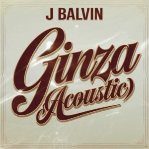 SF1117926 – J Balvin – Ginza (Acoustic)
