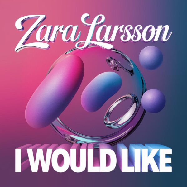 Zara Larsson - I Would Like