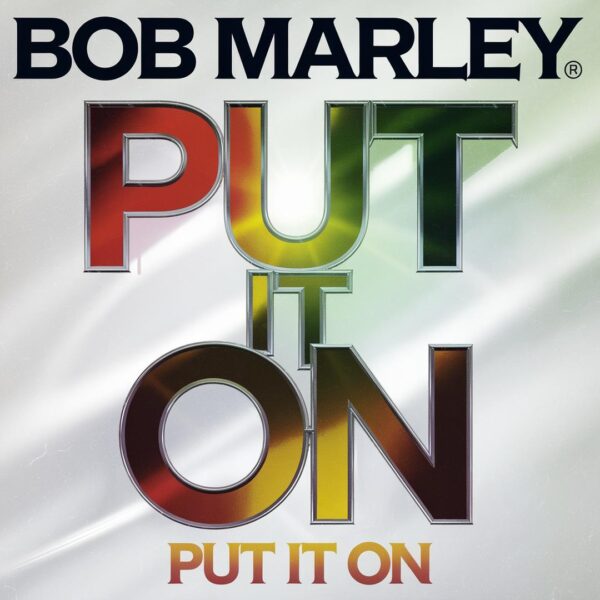 Bob Marley - Put It On