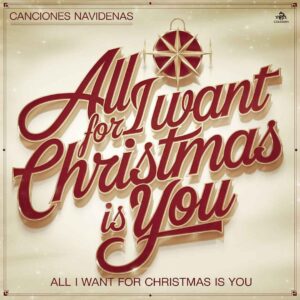SF1117964 – Canciones Navidenas – All I Want For Christmas Is You