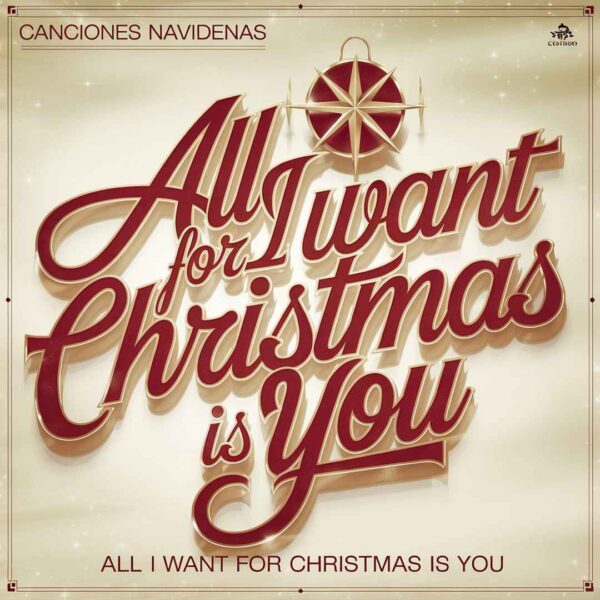 Canciones Navidenas - All I Want For Christmas Is You