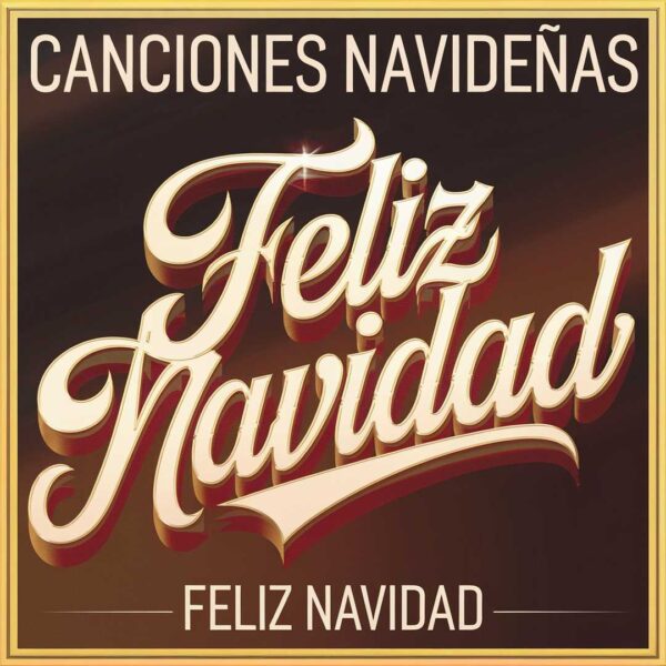 Canciones Navidenas - Feliz Navidad