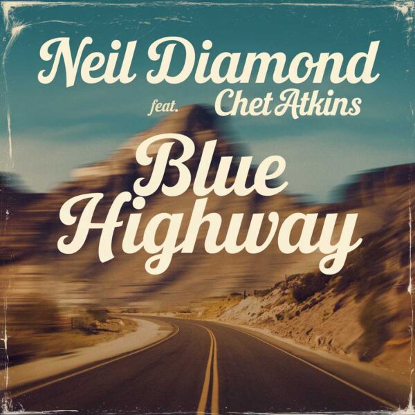 Neil Diamond - Blue Highway