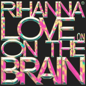 SF1118057 – Rihanna – Love On The Brain