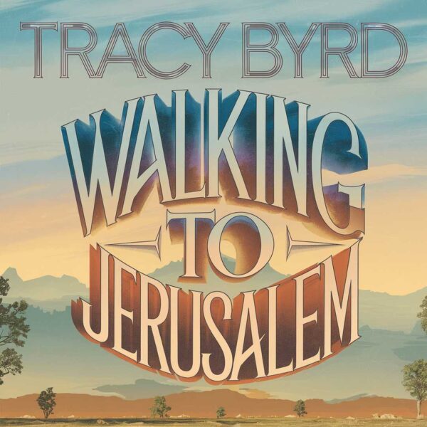 Tracy Byrd - Walking To Jerusalem