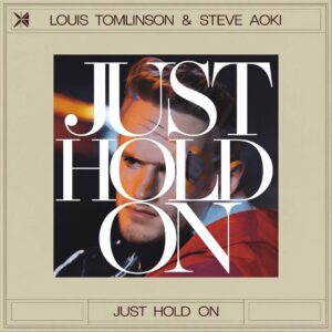 SF1118089 – Louis Tomlinson & Steve Aoki – Just Hold On
