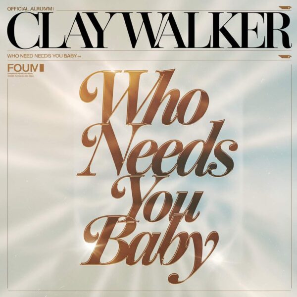 Clay Walker - Who Needs You Baby