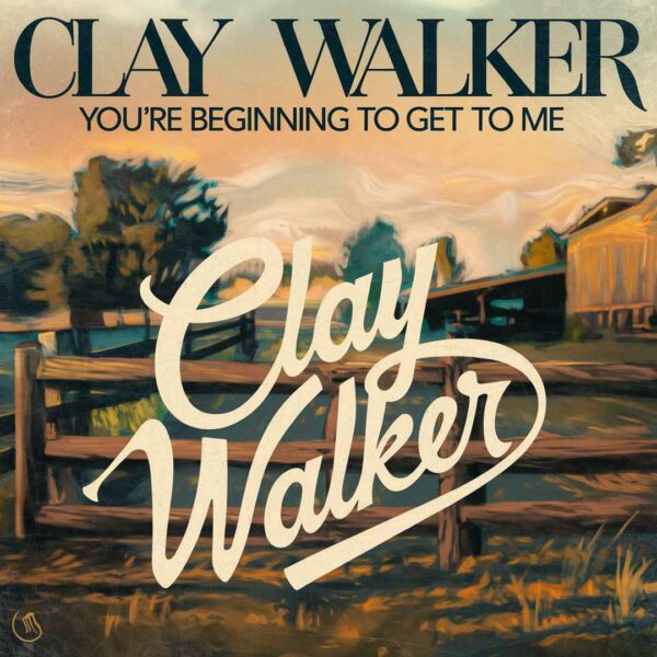 Clay Walker - You're Beginning to Get to Me