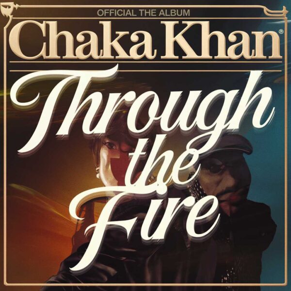 Chaka Khan - Through The Fire