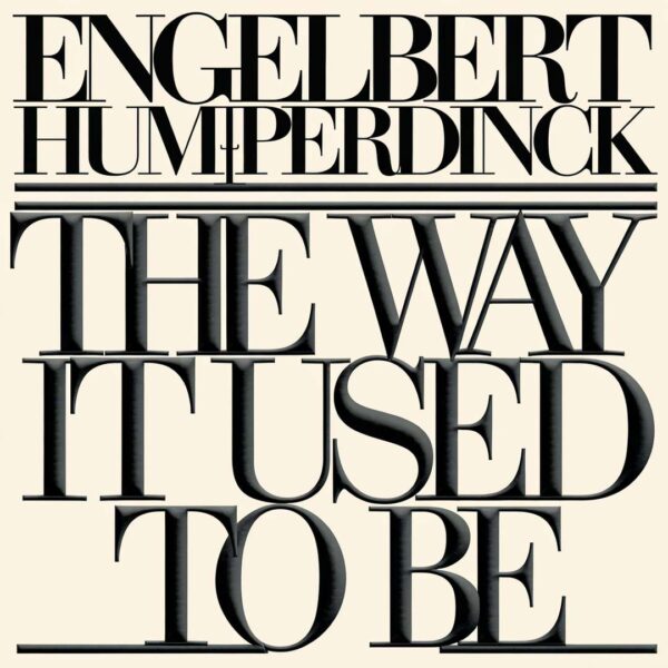 Engelbert Humperdinck - The Way It Used To Be