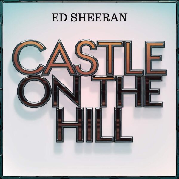 Ed Sheeran - Castle On The Hill