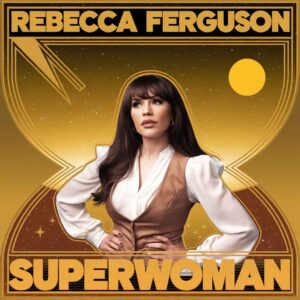 SF1118131 – Rebecca Ferguson – Superwoman
