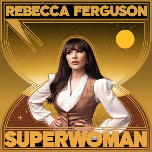 Rebecca Ferguson - Superwoman