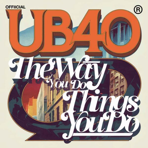 UB40 - The Way You Do The Things You Do
