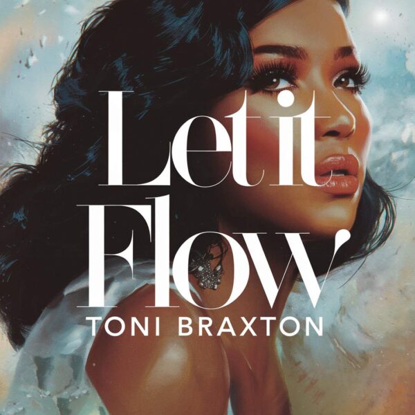Toni Braxton - Let It Flow