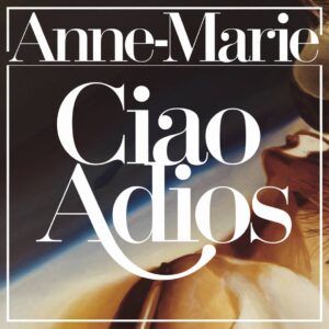 SF1118241 – Anne-Marie – Ciao Adios