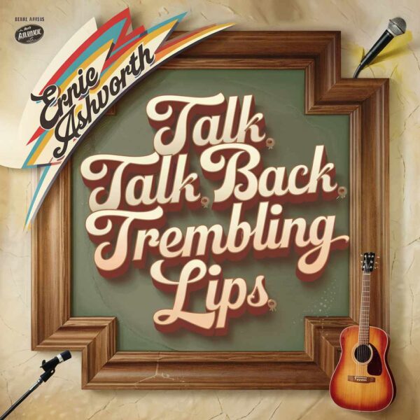 Ernie Ashworth - Talk Back Trembling Lips