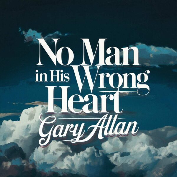 Gary Allan - No Man In His Wrong Heart