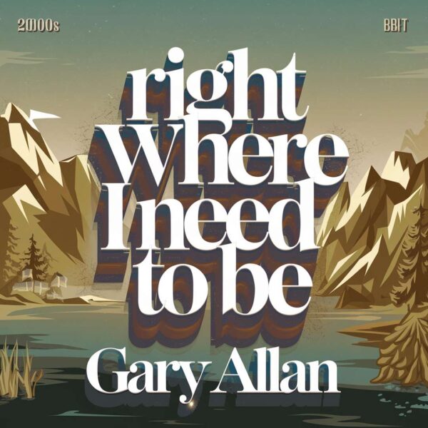 Gary Allan - Right Where I Need To Be