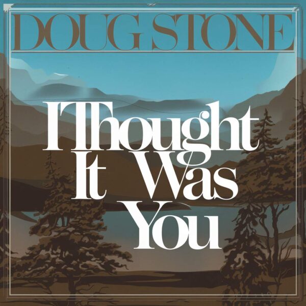 Doug Stone - I Thought It Was You