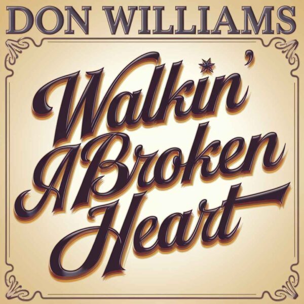 Don Williams - Walkin' A Broken Heart